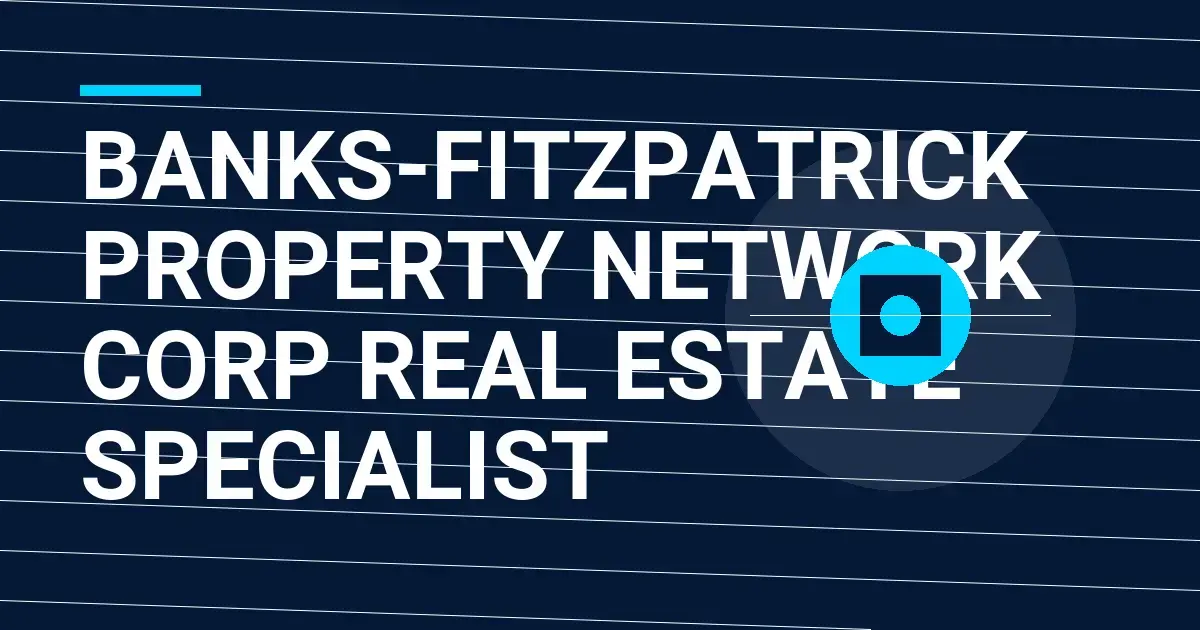 Banks-Fitzpatrick Property Network Corp Real Estate Specialist