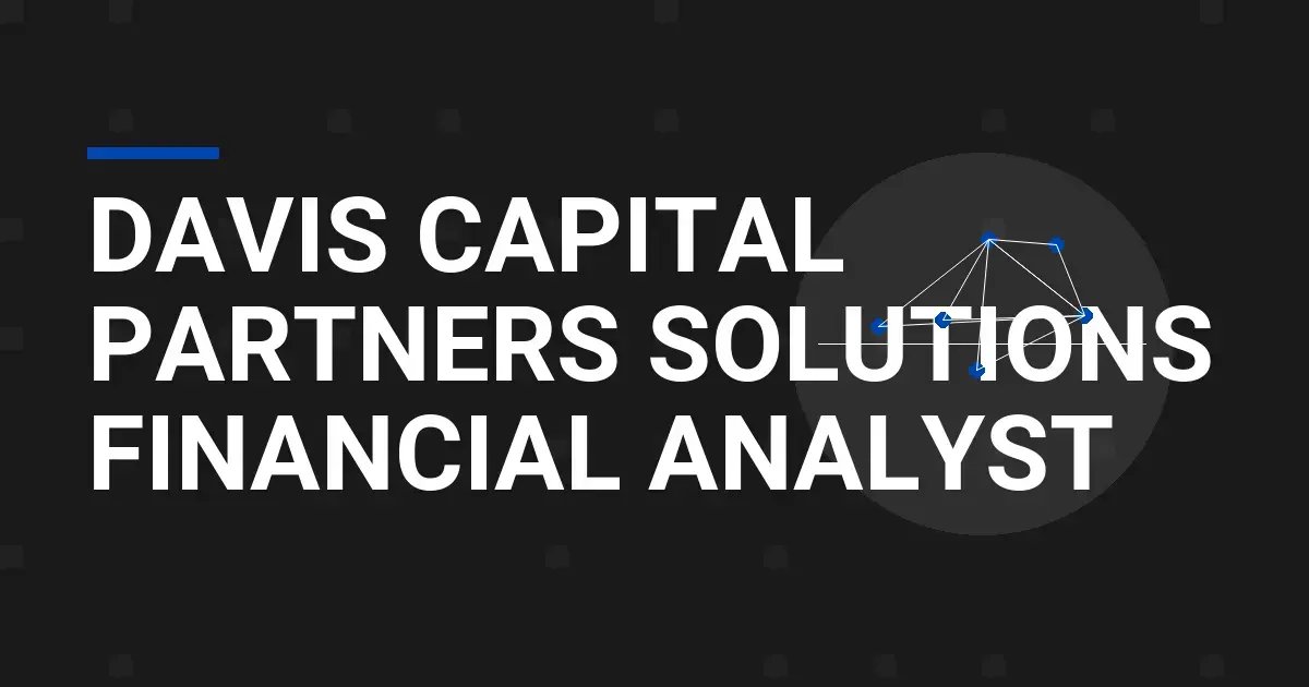 Davis Capital Partners Solutions Financial Analyst