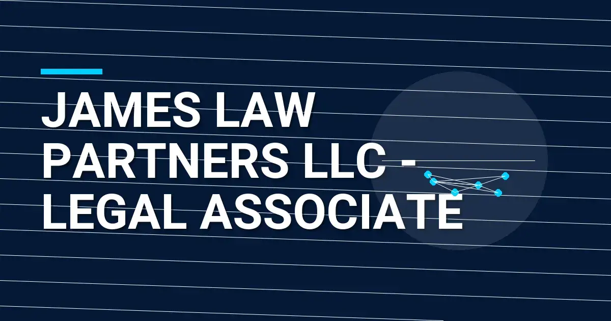 James Law Partners LLC - Legal Associate