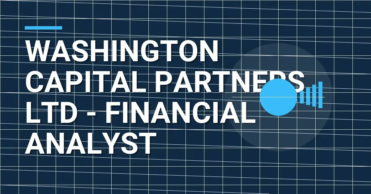 Washington Capital Partners Ltd - Financial Analyst