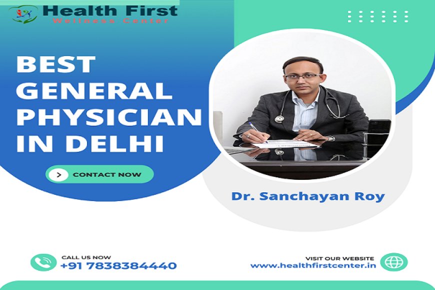 Affordable and Caring General Physician in South Delhi: Dr. Sanchayan Roy