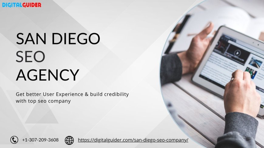 How a San Diego SEO Agency Builds Visibility That Converts