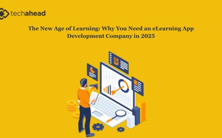 The New Age of Learning: Why You Need an eLearning App Development Company in 2025