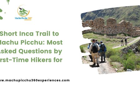 Short Inca Trail to Machu Picchu: Most Asked Questions by First-Time Hikers