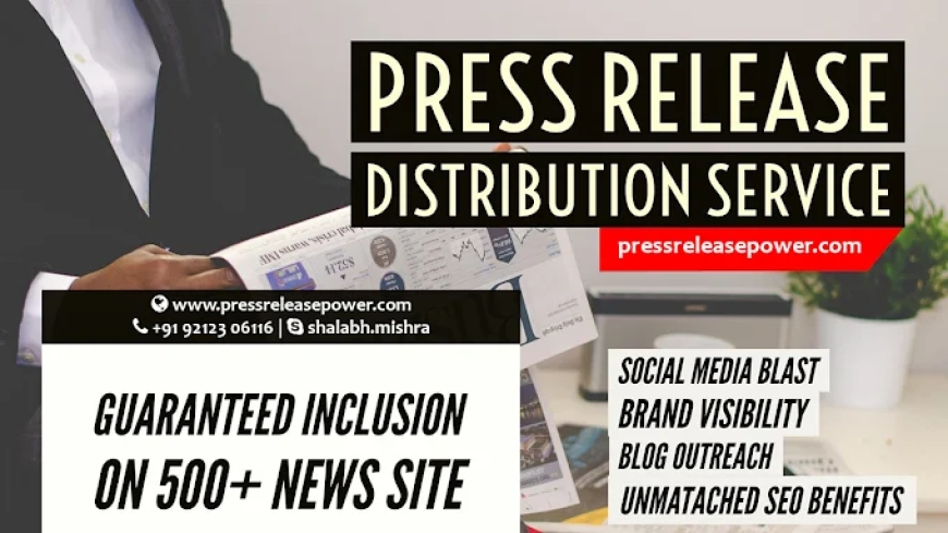 Press Release Wire Services How Press Release Power Maximizes Impact