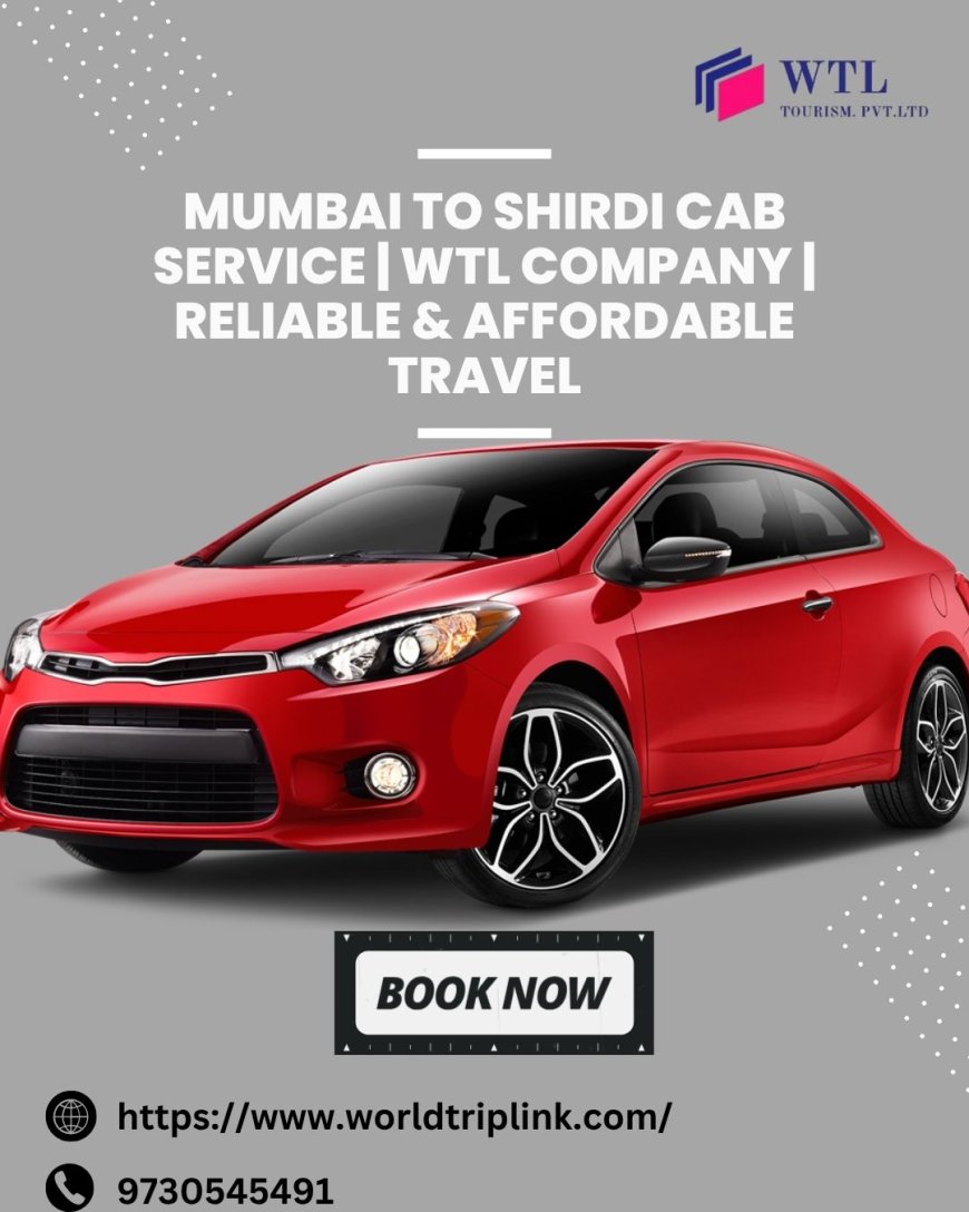 Smooth and Safe Mumbai to Shirdi Cab Travel | WTL Company
