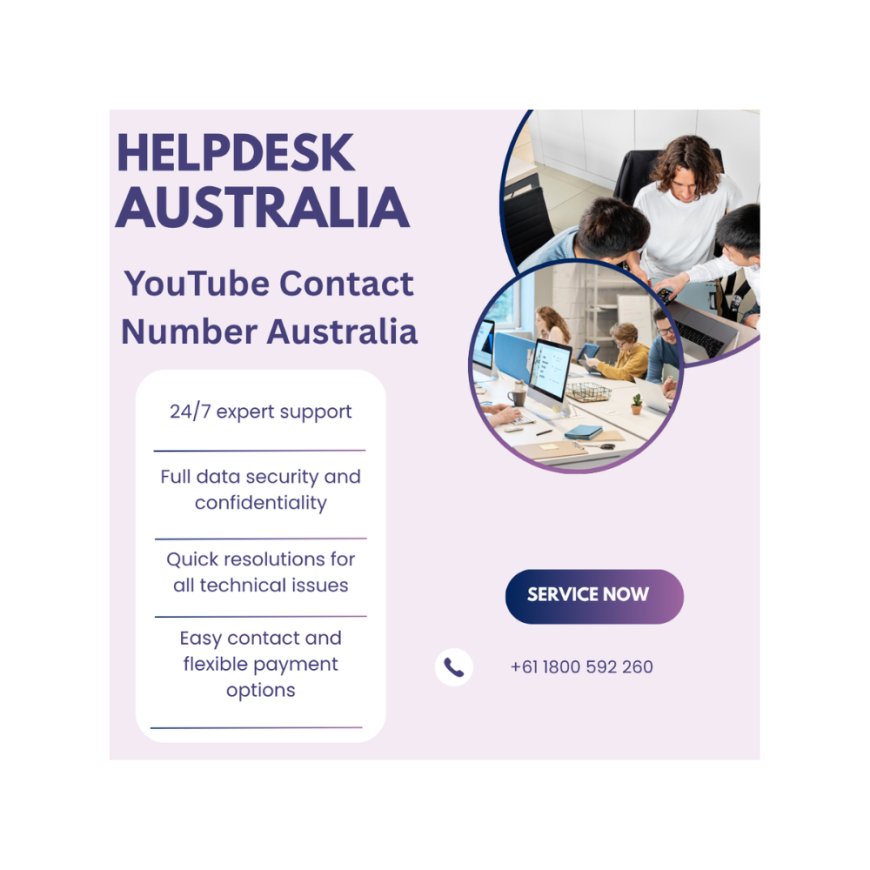 Need Support? Call YouTube Contact Number Australia +61-180-059-2260 for quick assistance.