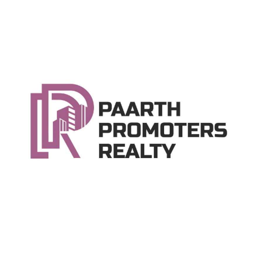 Paarth Promoters | Your Access to Tomorrow’s Land