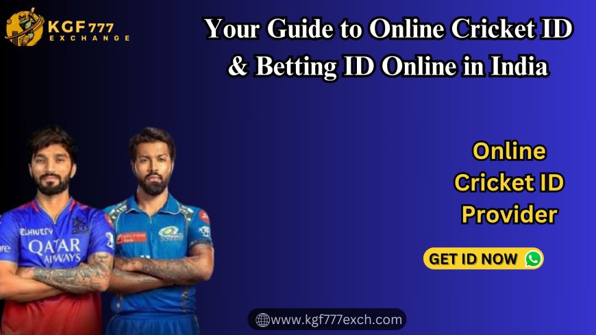 Your Guide to Online Cricket ID & Betting ID Online in India